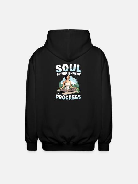 Soul Refurbishment In Progress Yoga Meditation - Unisex Hooded Jacket - black