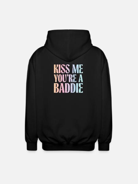 Kiss me, you Baddie. - Unisex Hooded Jacket - black