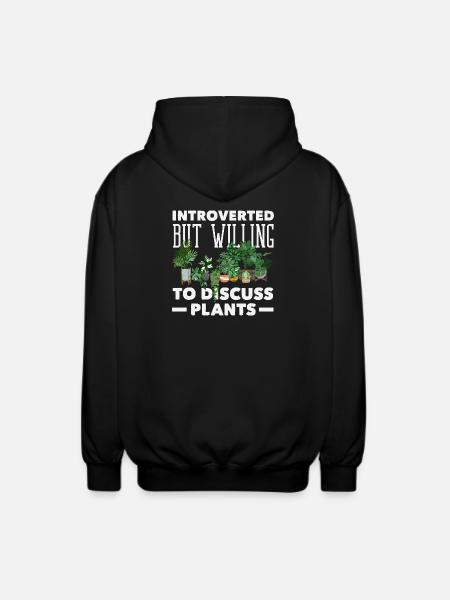 Introvert Discuss Plants Funny - Unisex Hooded Jacket - black
