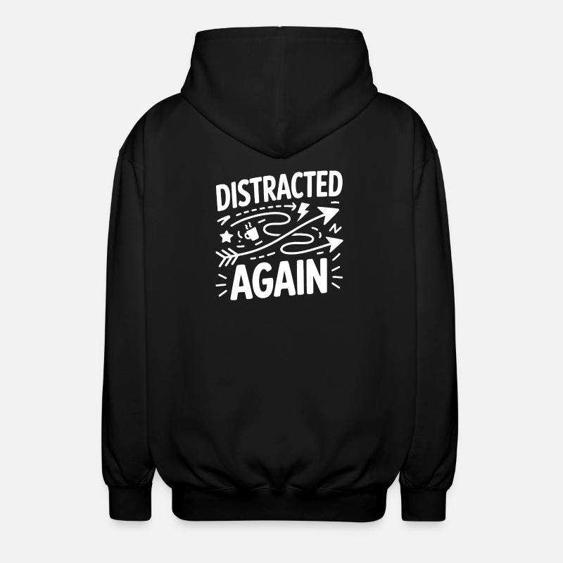 Distracted Again ADHD Chaos - Unisex Hooded Jacket - black