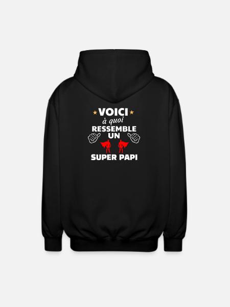 Message humoristique pour super papi - Veste à capuche unisexe - noir