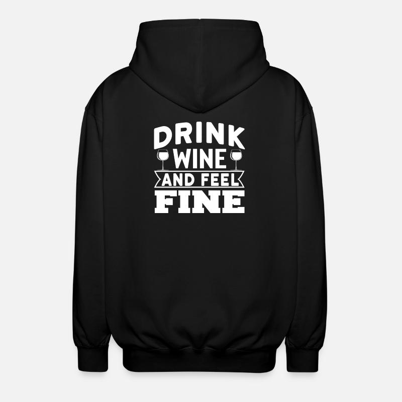 Drink wine and feel fine - Unisex Kapuzenjacke - Schwarz