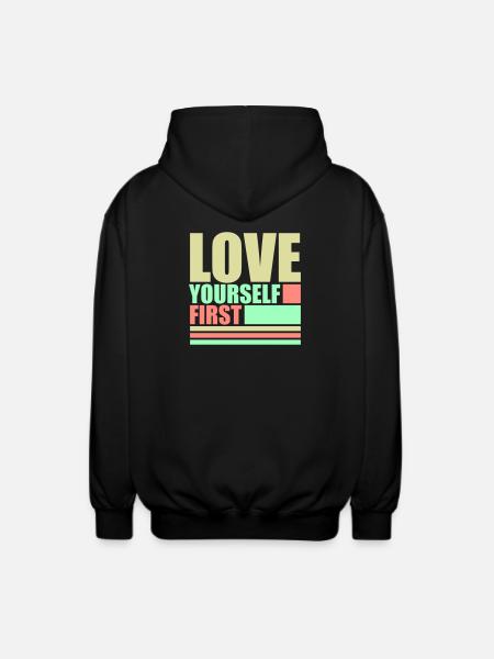 Love Yourself First Self-Love Self-Care - Unisex Hooded Jacket - black