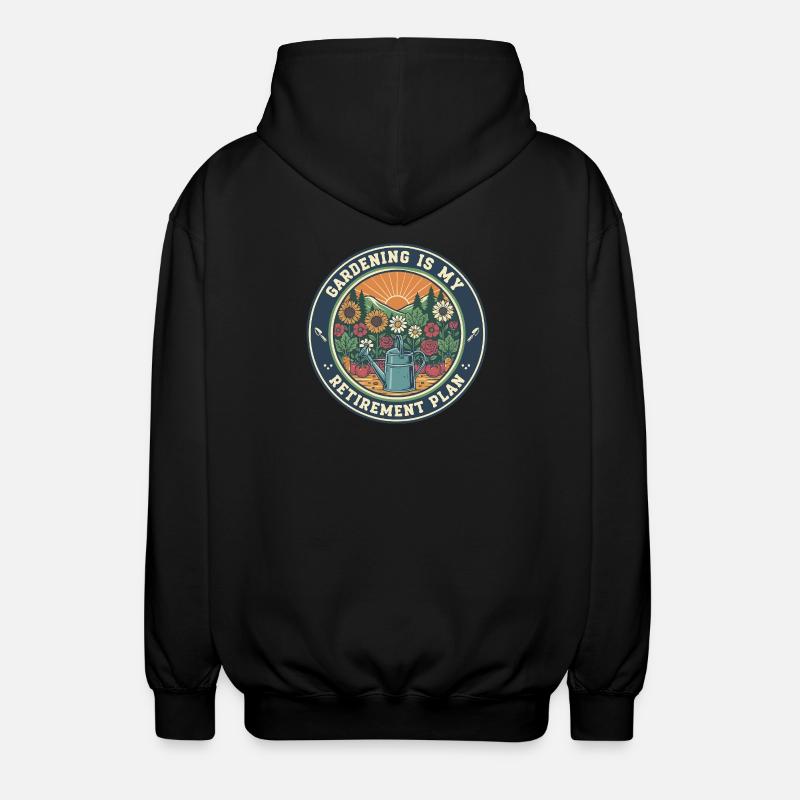 Gardening Is My Retirement Plan - Unisex Hooded Jacket - black