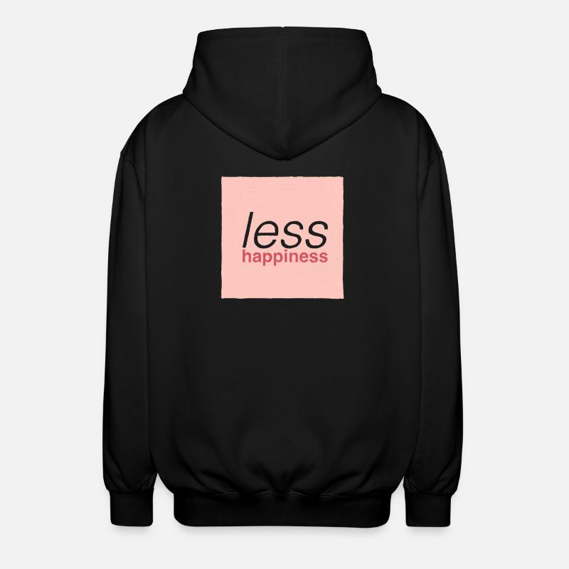 Less happiness  - Veste à capuche unisexe - noir
