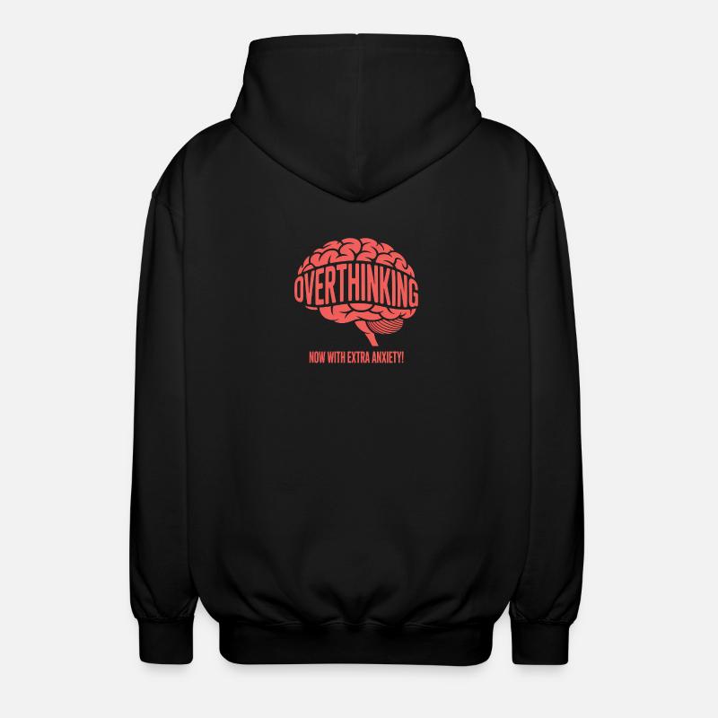 Trop réfléchir, maintenant avec plus d’anxiété ! - Veste à capuche unisexe - noir