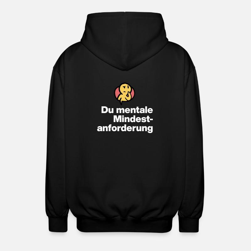 DU MENTALE MINDSTFORDERUNG. SARKASMUS GESCHENK  - Unisex Kapuzenjacke - Schwarz