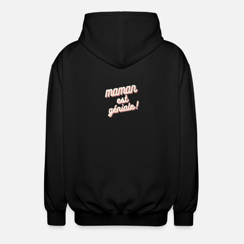 Maman est géniale rose - Veste à capuche unisexe - noir