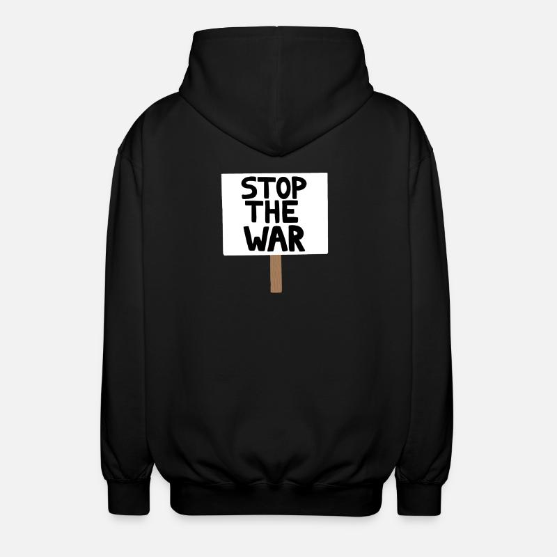 Stop the War Protest Sign - Unisex Hooded Jacket - black