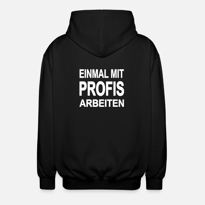 Arbeiten - Unisex Kapuzenjacke - Schwarz
