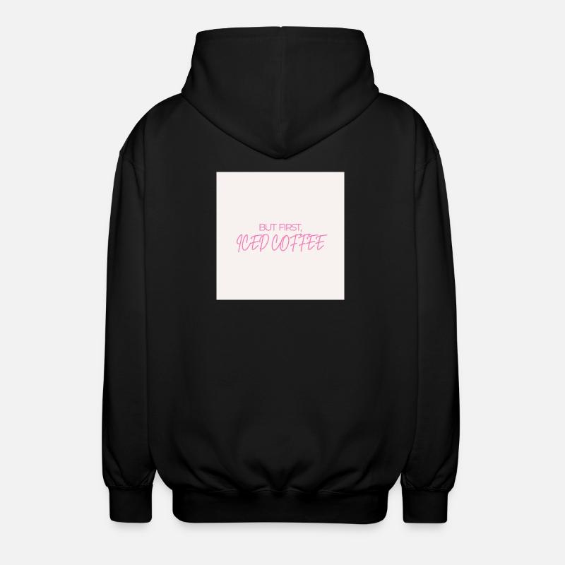 "ABER ZUERST EISKAFFEE" Grafik-Te-Design - Unisex Kapuzenjacke - Schwarz