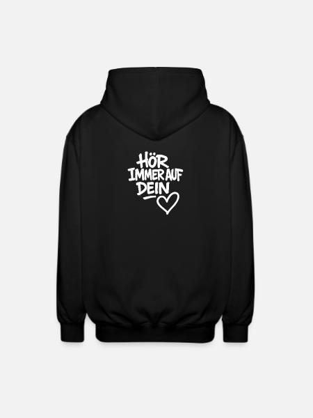Hör immer auf dein Herz - Unisex Kapuzenjacke - Schwarz