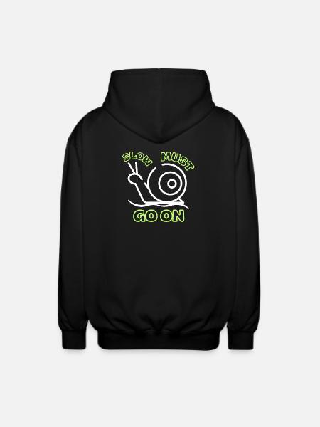 Slow must go on - Unisex Hooded Jacket - black