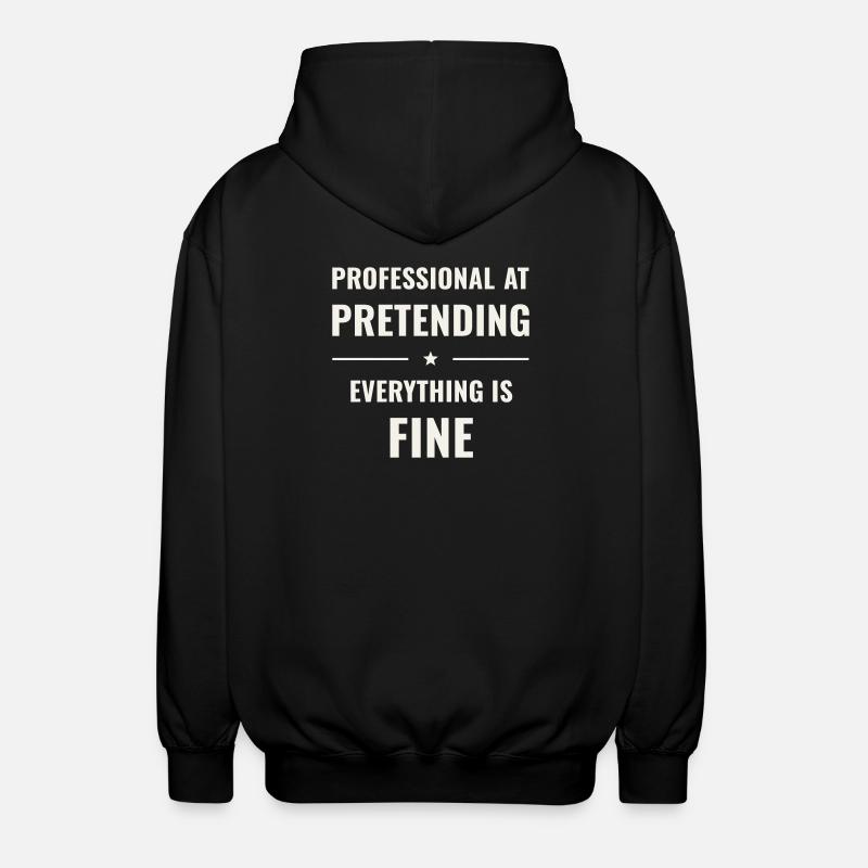 Pretending Everything Is Fine - Unisex Hooded Jacket - black