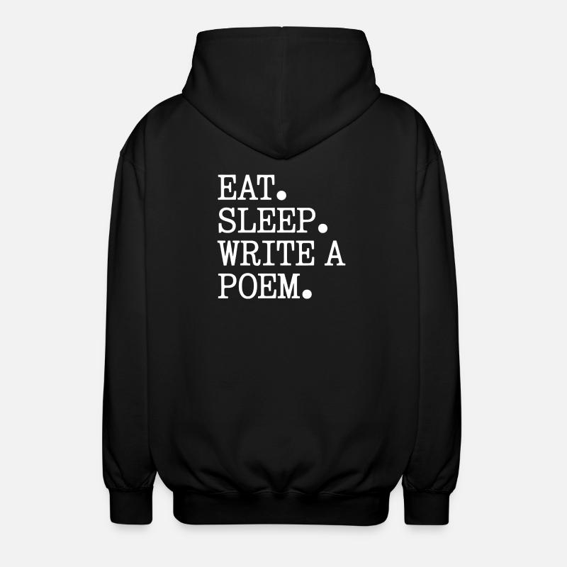 Eat Sleep Write A Poem - Unisex Hooded Jacket - black