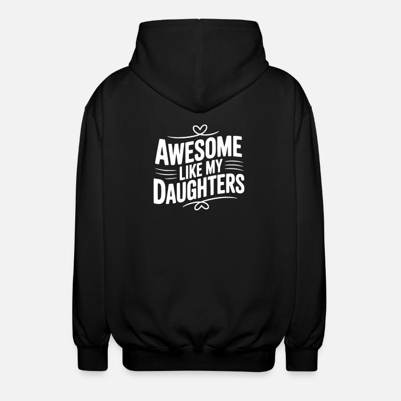 Awesome Like My Daughters - Unisex Hooded Jacket - black