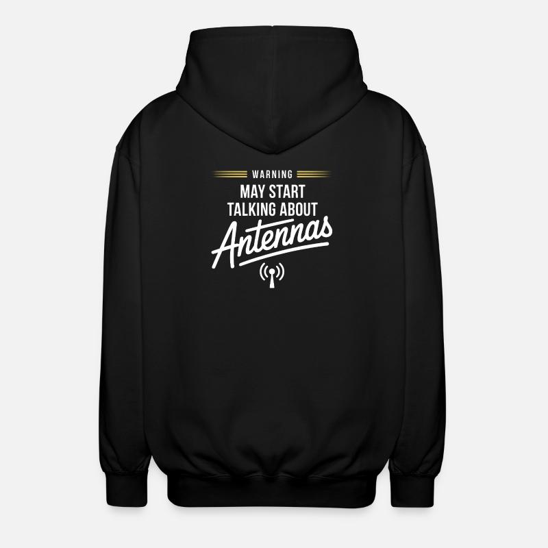 Warning: Antennas Talk Starts Here - Unisex Hooded Jacket - black
