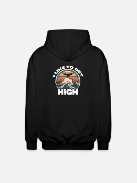 Drone I like to get high - Unisex Hooded Jacket - black