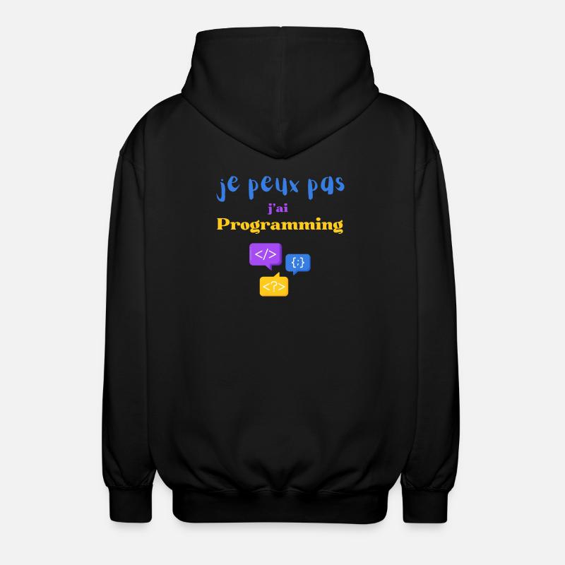 Je peux pas j'ai Programmation - Veste à capuche unisexe - noir