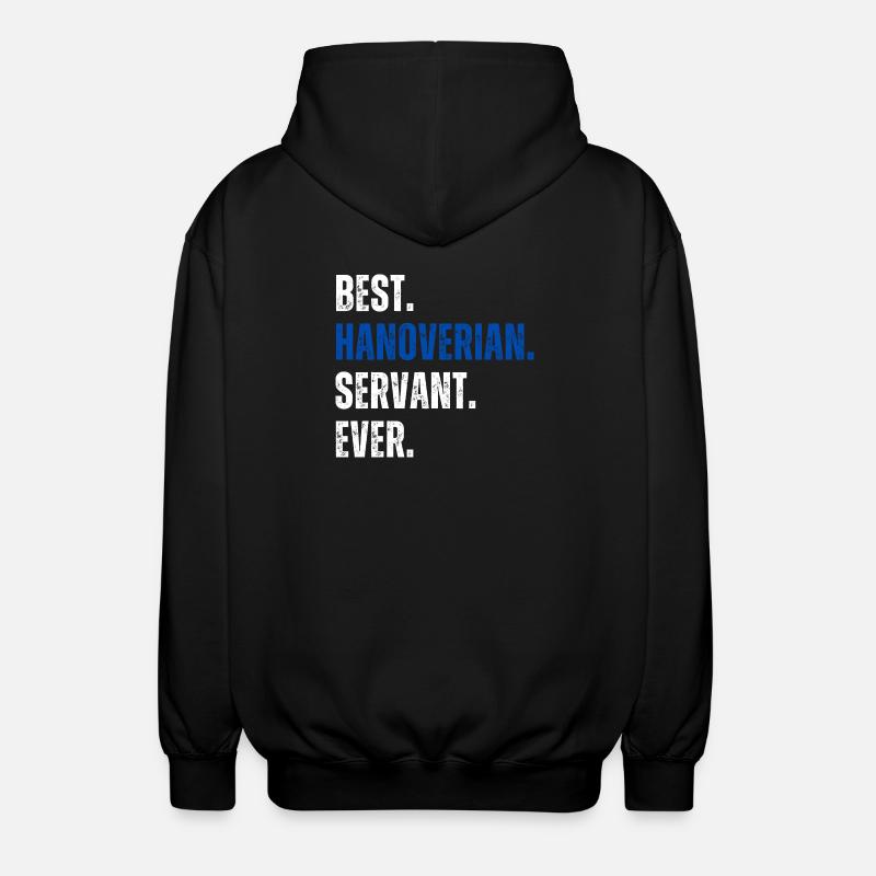 ! Best Hanoverian Servant Ever - Unisex Kapuzenjacke - Schwarz