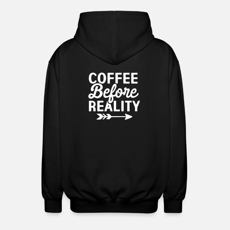 Coffee Before Reality - Unisex Hooded Jacket - black