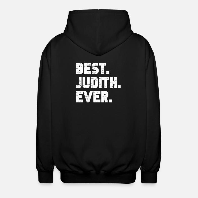 Best Judith Ever Gift Saying - Unisex Hooded Jacket - black