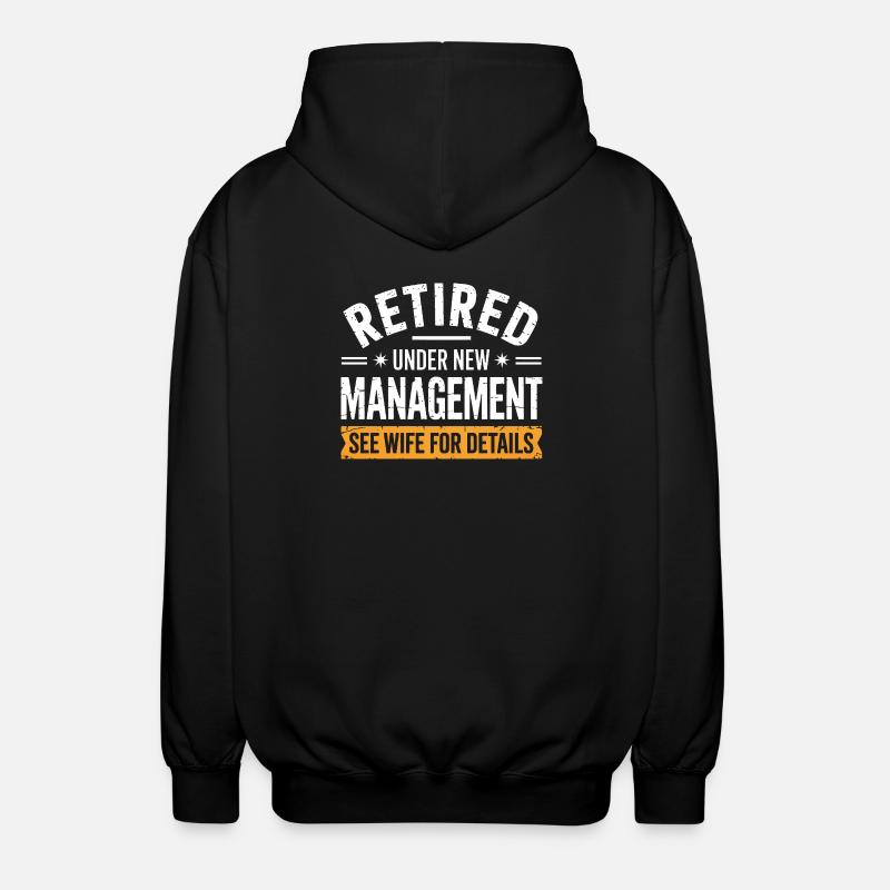 Retired Under New Management - Unisex Hooded Jacket - black