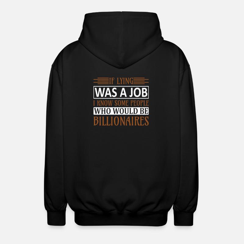 Lying a job know billionärs - Unisex Kapuzenjacke - Schwarz