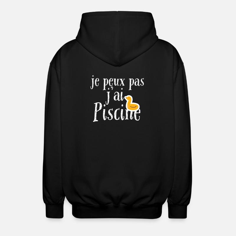 je peux pas j'ai piscine - Veste à capuche unisexe - noir