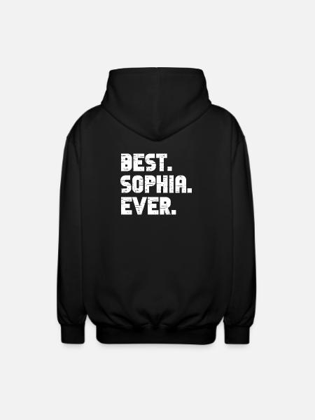 Best Sophia Ever Gift Saying - Unisex Hooded Jacket - black