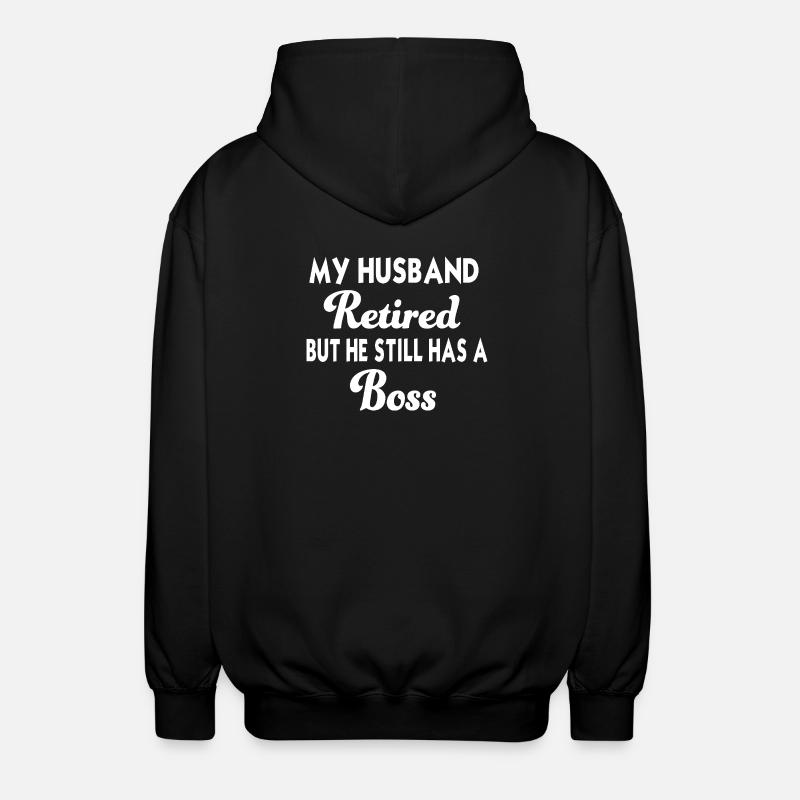 Retired Husband – Funny Tshirt - Unisex Hooded Jacket - black