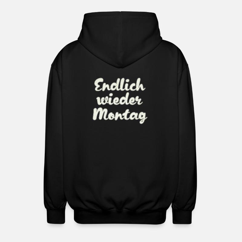 Finally Monday again - Unisex Hooded Jacket - black