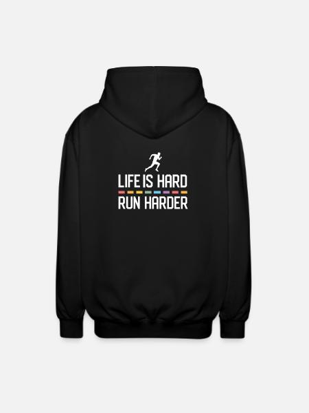 Life is Hard. Run Harder. - Unisex Hooded Jacket - black