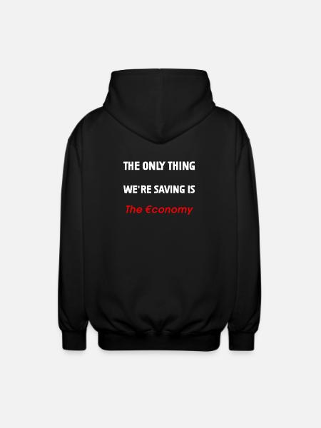 Saving the Economy - Unisex Hooded Jacket - black
