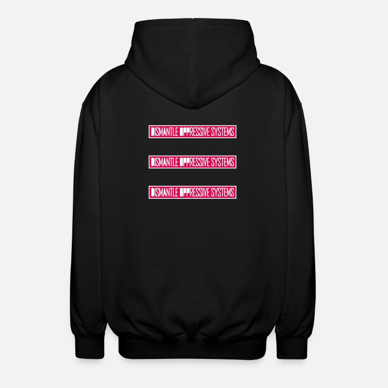 Dismantle Oppressive Systems Aktivismus Statement - Unisex Kapuzenjacke - Schwarz