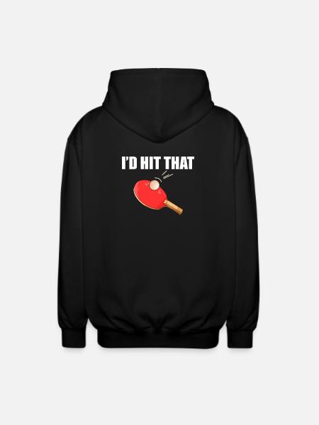 I'd hit that table tennis player - Unisex Hooded Jacket - black
