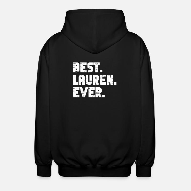 Best Lauren Ever Geschenk Spruch - Unisex Kapuzenjacke - Schwarz