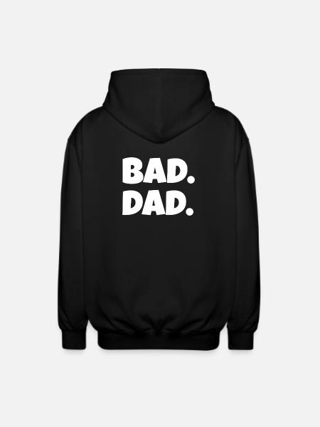 Bad Dad. – Funny Father Saying (Minimal) - Unisex Hooded Jacket - black
