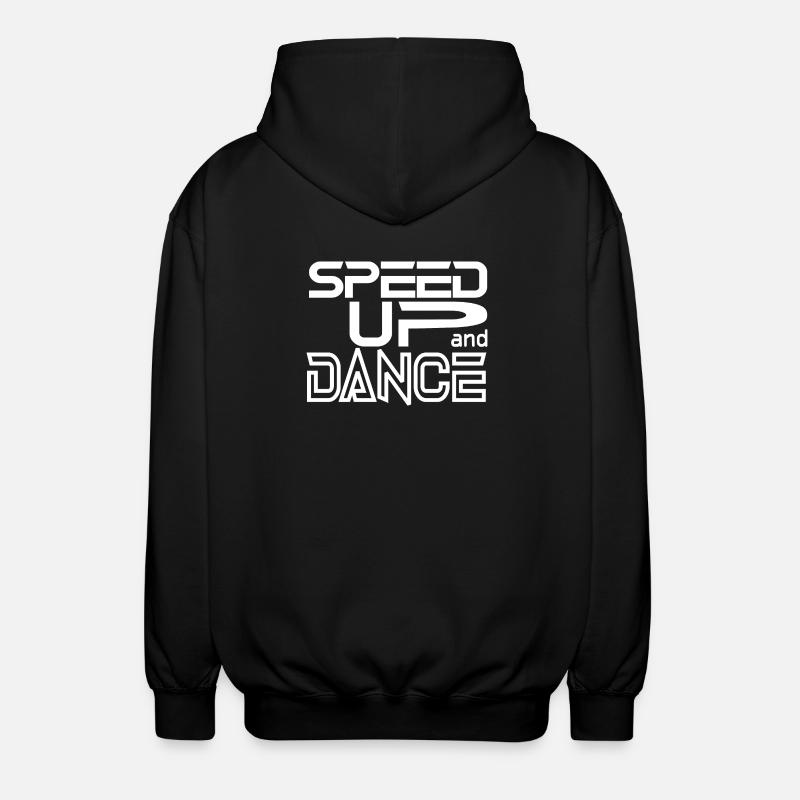 Speed up and Dance - Unisex Hooded Jacket - black