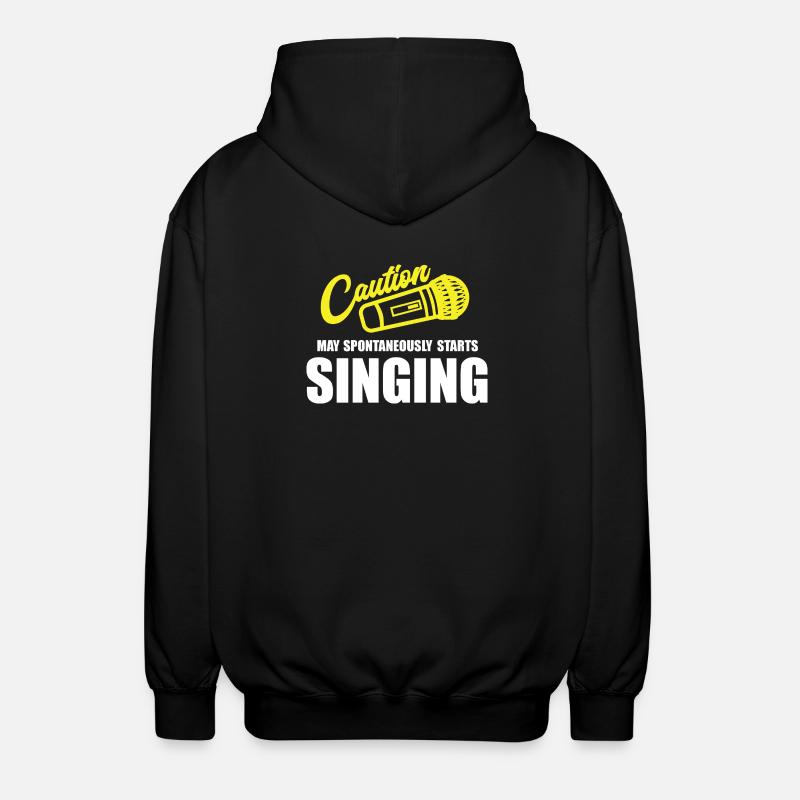 Caution My Spontaneity Starts Singing - Unisex Hooded Jacket - black