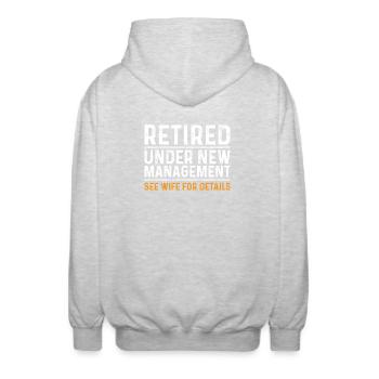 Funny Retirement Gift Under New Management - Unisex Hooded Jacket - light heather grey - Back - AI Model Male 185 light (185cm)