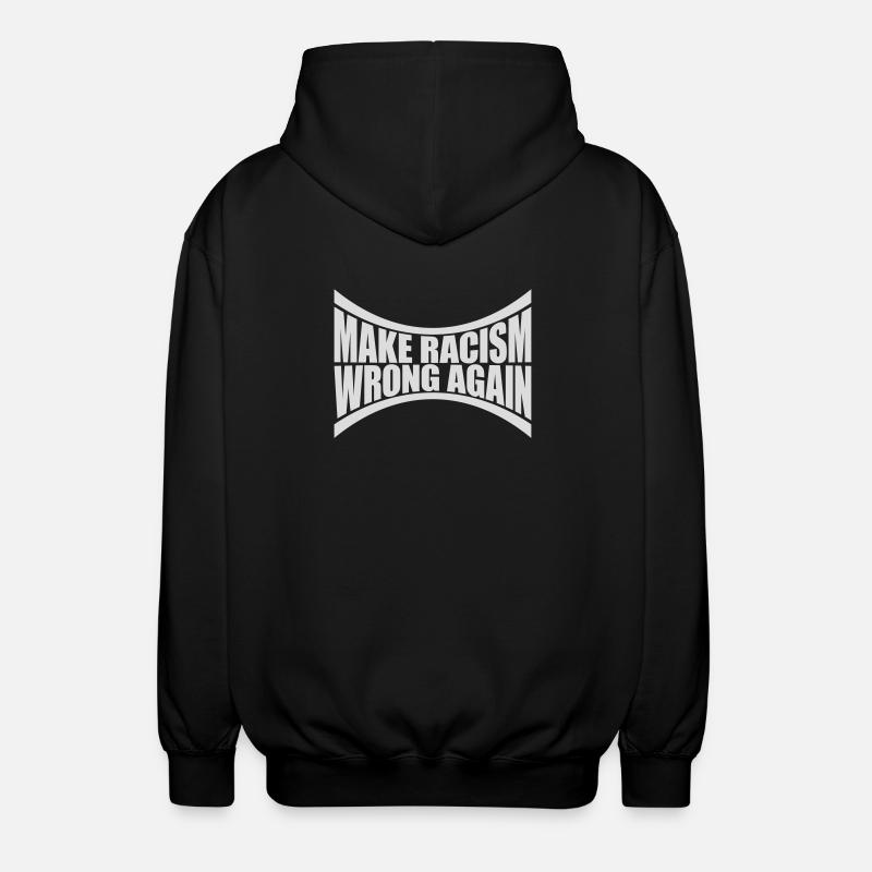 make racism wrong again - Unisex Hooded Jacket - black