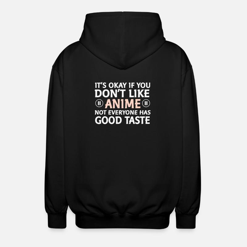 Not everyone likes anime saying - Unisex Hooded Jacket - black