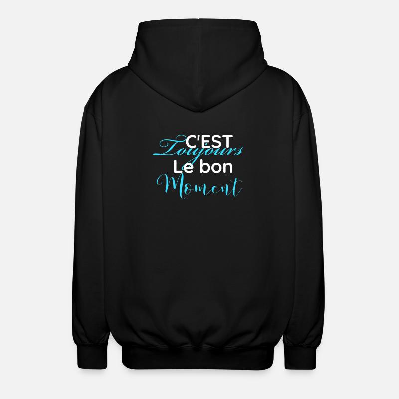 c'est toujours le bon moment - Veste à capuche unisexe - noir