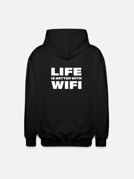 LIFE IS BETTER WITH WIFI - Unisex Hooded Jacket - black