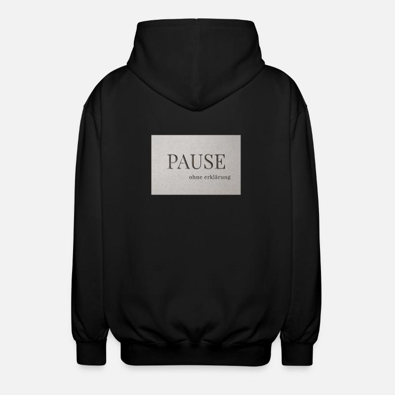 Pause – without explanation - Unisex Hooded Jacket - black