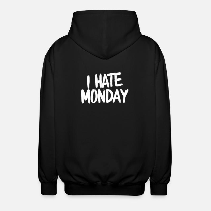 Je déteste Monday Divertente Drôle - Veste à capuche unisexe - noir