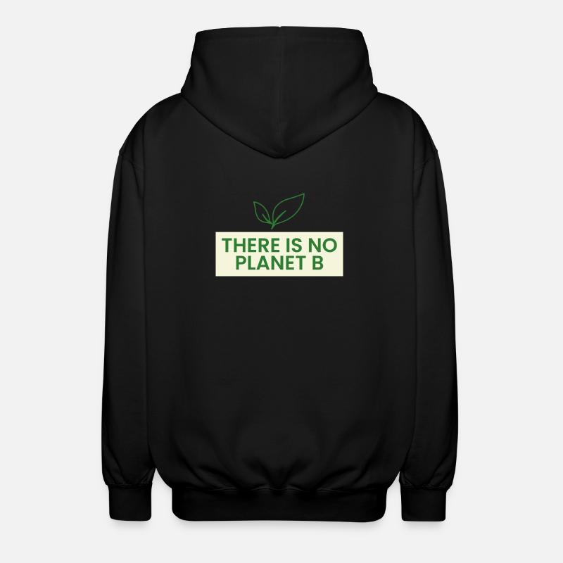 There is no planet B - Unisex Hooded Jacket - black