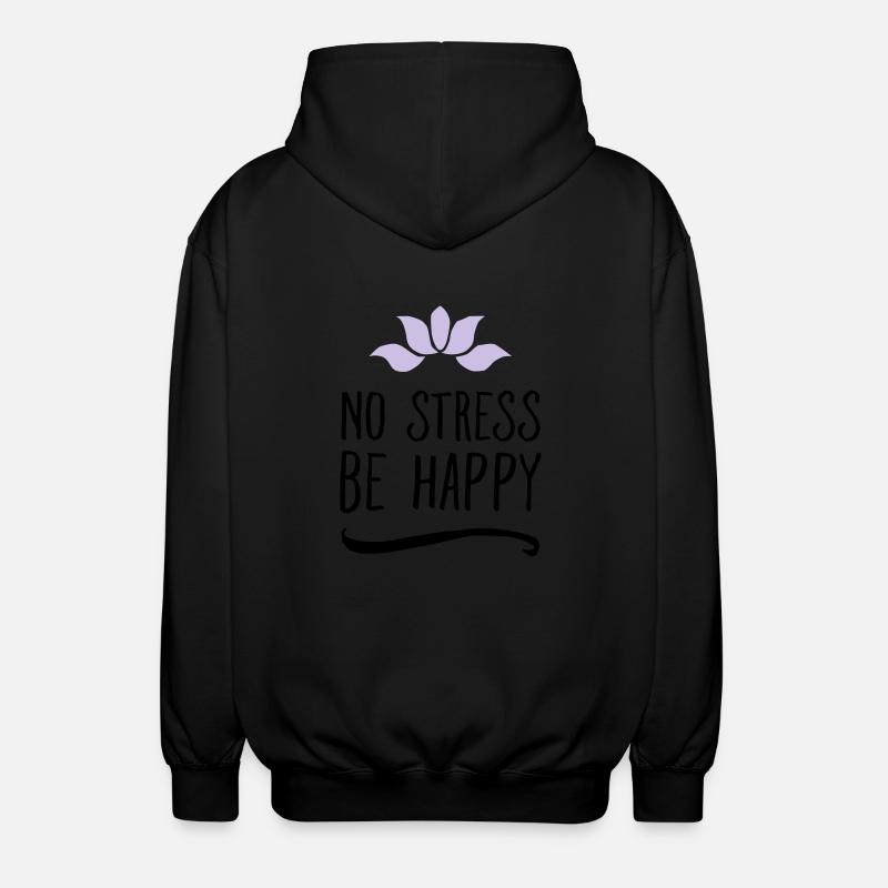 No Stress - Be Happy - Unisex Hooded Jacket - black