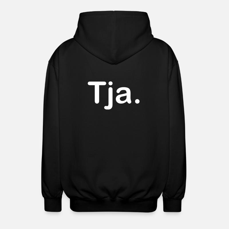 Tja. - Unisex Kapuzenjacke - Schwarz